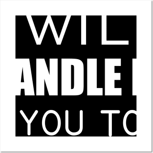 I will handle and you too Posters and Art